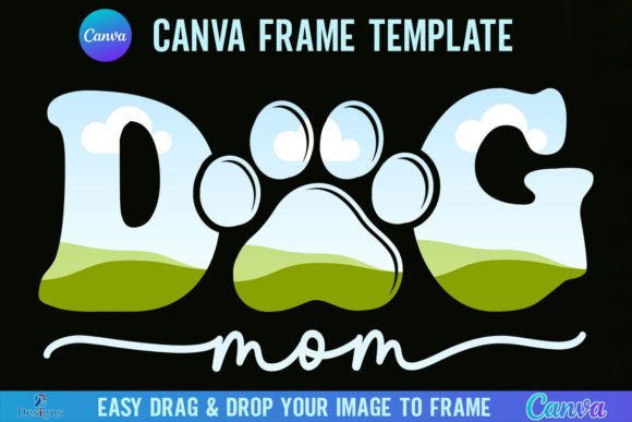 Download Dog Mom Canva Frame Template Design - Mom canva Collection