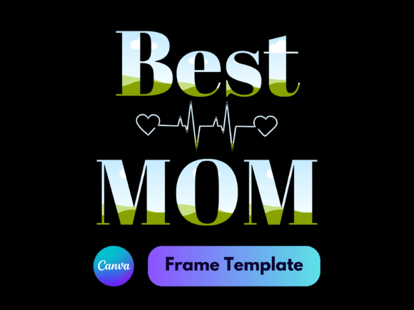 Download Best Mom Canva Frame - Mom canva Collection