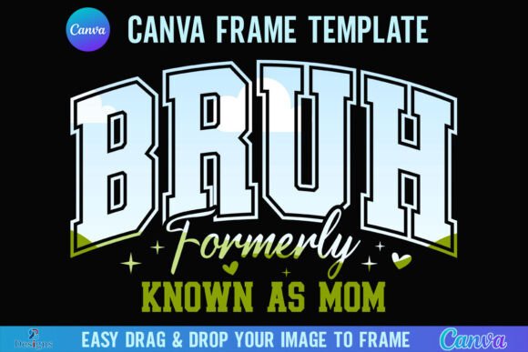 Download Bruh Mom Canva Frame Funny Mama Quote - Mom canva Collection